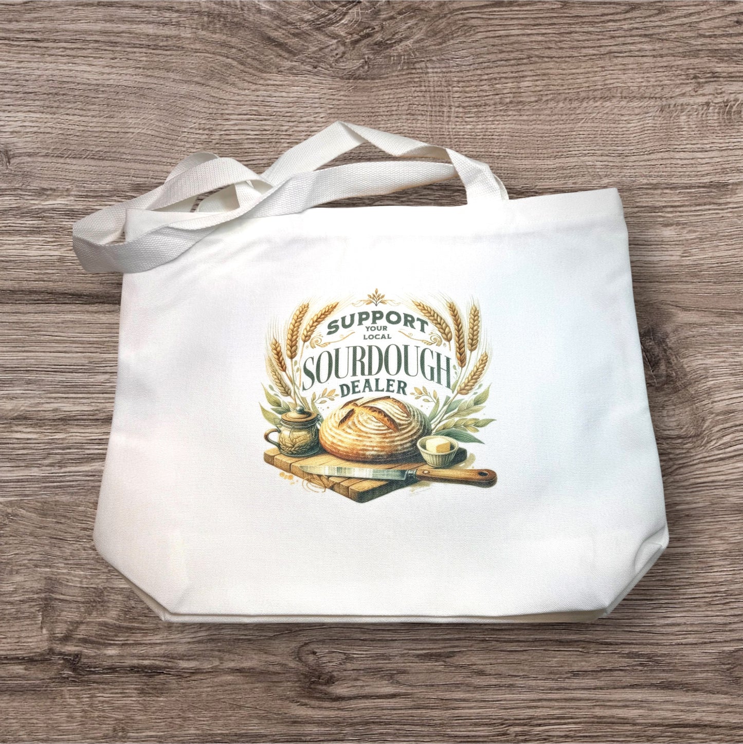 “Support Your Local Sourdough Dealer – Tote Bag”